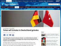 Bild zum Artikel: Türkei will Schulen in Deutschland gründen