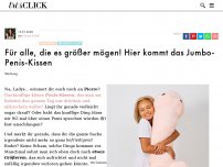 Bild zum Artikel: Für alle, die es größer mögen! Hier kommt das Jumbo-Penis-Kissen