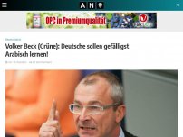 Bild zum Artikel: Volker Beck (Grüne): Deutsche sollen gefälligst Arabisch lernen!