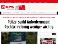 Bild zum Artikel: Bewerber dürfen jetzt in jedem siebten Wort einen Fehler machen Polizei senkt Anforderungen: Rechtschreibung weniger wichtig