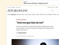 Bild zum Artikel: Hass gegen Journalisten: 'Und morgen bist du tot!'