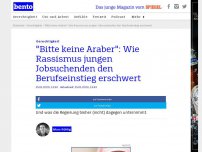 Bild zum Artikel: 'Bitte keine Araber': Wie Rassismus jungen Jobsuchenden den Berufseinstieg erschwert