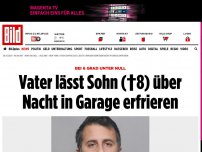 Bild zum Artikel: Bei 6 Grad unter Null - Vater lässt Sohn (†8) über Nacht in Garage erfrieren