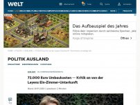 Bild zum Artikel: 72.000 Euro Umbaukosten — Kritik an von der Leyens Ein-Zimmer-Unterkunft