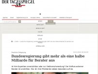 Bild zum Artikel: Bundesregierung gibt mehr als eine halbe Milliarde für Berater aus