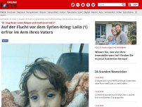 Bild zum Artikel: 'Er trug ihren toten Körper und merkte es nicht' - Auf der Flucht vor dem Syrien-Krieg: Laila (1) erfror im Arm ihres Vaters