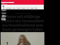 Bild zum Artikel: Mutter soll elfjährige Tochter mit Stromstößen aus Hundehalsband zum Essen gezwungen haben