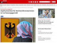 Bild zum Artikel: Bundesverfassungsgericht - Kopftuchverbot für Rechtsreferendarinnen ist verfassungsgemäß