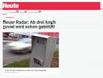 Bild zum Artikel: Neuer Radar: Ab drei KmH zuviel wird schon geblitzt!