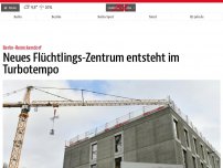 Bild zum Artikel: Neues Flüchtlings-Zentrum entsteht im Turbotempo