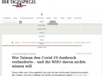 Bild zum Artikel: Wie Taiwan den Covid-19-Ausbruch verhinderte – und die WHO davon nichts wissen will