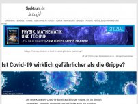 Bild zum Artikel: Ist Covid-19 wirklich gefährlicher als die Grippe?