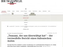 Bild zum Artikel: „Tsunami, der uns überwältigt hat“ – der verzweifelte Bericht eines italienischen Arztes