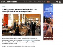 Bild zum Artikel: Nicht grüßen, keine sozialen Kontakte: Wien perfekt für Corona gerüstet