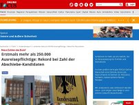 Bild zum Artikel: Neue Zahlen des Bamf - Erstmals mehr als 250.000 Ausreisepflichtige: Rekord bei Zahl der Abschiebe-Kandidaten