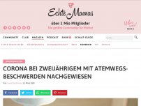 Bild zum Artikel: Corona bei Zweijährigem mit Atemwegs-Beschwerden nachgewiesen