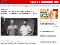 Bild zum Artikel: Wirbel um Video - „Corona rafft die Alten dahin, das ist nur gerecht“: ARD empört mit makaberer Satire