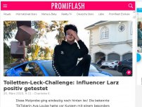 Bild zum Artikel: Toiletten-Leck-Challenge: Influencer Larz positiv getestet