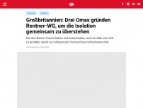 Bild zum Artikel: Großbritannien: Drei Omas gründen Rentner-WG, um die Isolation gemeinsam zu überstehen