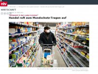 Bild zum Artikel: 'Entspannt in den Laden kommen': Handel ruft zum Mundschutz-Tragen auf