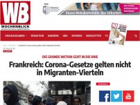 Bild zum Artikel: Frankreich: Corona-Gesetze gelten nicht in Migranten-Vierteln