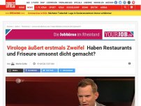 Bild zum Artikel: Virologe äußert erstmals Zweifel: Haben Restaurants und Friseure umsonst dicht gemacht?