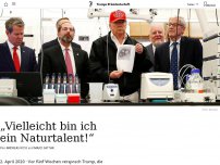 Bild zum Artikel: „Vielleicht bin ich ein Naturtalent“: Zehn Wochen Corona in den Worten von Donald Trump