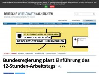 Bild zum Artikel: Bundesregierung plant Einführung des 12-Stunden-Arbeitstags