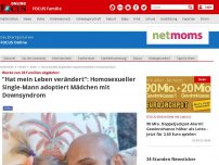 Bild zum Artikel: Wurde von 20 Familien abgelehnt - 'Hat mein Leben verändert': Homosexueller Single-Mann adoptiert Mädchen mit Downsyndrom