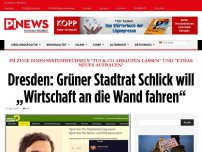 Bild zum Artikel: Im Zuge eines Systemwechsels 'TUI & Co absaufen lassen' und 'etwas Neues aufbauen'  Dresden: Grüner Stadtrat Schlick will „Wirtschaft an die Wand fahren“