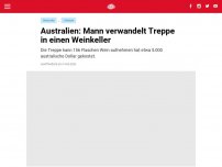 Bild zum Artikel: Australien: Mann verwandelt Treppe in einen Weinkeller