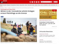 Bild zum Artikel: Flüchtlingskrise im News-Ticker - Mitten in der Coronakrise schickt Erdogan erneut Flüchtlinge an die Grenze