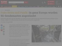 Bild zum Artikel: In ganz Europa wurden 5G-Sendemasten angezündet