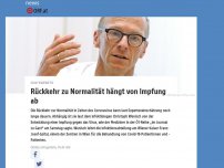 Bild zum Artikel: Rückkehr zu Normalität hängt von Impfung ab