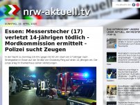 Bild zum Artikel: Essen: Messerstecher (17) verletzt 14-Jährigen tödlich - Mordkommission ermittelt - Polizei sucht Zeugen