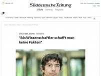 Bild zum Artikel: Coronavirus: 'Als Wissenschaftler schafft man keine Fakten'