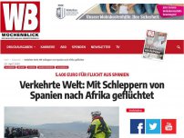 Bild zum Artikel: Verkehrte Welt: Mit Schleppern von Spanien nach Afrika geflüchtet