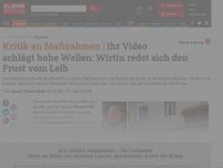 Bild zum Artikel: Ihr Video schlägt hohe Wellen: Wirtin redet sich den Frust vom Leib