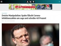 Bild zum Artikel: Dreiste Manipulation: Spahn fälscht Corona-Infektionszahlen um sage und schreibe 48 Prozent