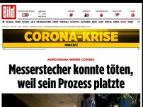 Bild zum Artikel: Morddrama wegen Corona - Messerstecher konnte töten, weil sein Prozess platzte