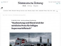 Bild zum Artikel: Interview am Morgen: Fleischbetriebe: 'Ausbeutung und Elend sind der wirkliche Preis für billiges Supermarktfleisch'