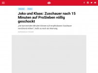 Bild zum Artikel: Joko und Klaas: Zuschauer nach 15 Minuten auf ProSieben völlig geschockt