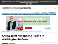 Bild zum Artikel: Antifa setzt historische Kirche in den USA in Brand