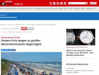 Bild zum Artikel: Straßensperren errichtet - Menschenmassen: Ostsee-Orte werden abgeriegelt