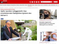 Bild zum Artikel: Kinderschänder-Zirkel im Visier - Opfer wurden ruhiggestellt: Das erschütternde Pädophilen-System des Adrian V.