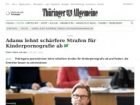 Bild zum Artikel: Adams gegen schärfere Strafen für Kindesmissbrauch