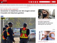 Bild zum Artikel: War in den 60ern dorthin ausgewandert - Deutscher in Südafrika vor den Augen seiner Freundin mit Machete getötet