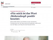 Bild zum Artikel: «Für mich ist das Wort ‹Mohrenkopf› positiv besetzt»