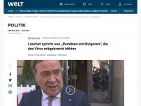 Bild zum Artikel: Laschet spricht von „Rumänen und Bulgaren“, die das Virus mitgebracht hätten