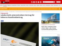 Bild zum Artikel: Einigung erzielt - Länderchefs unterschreiben Vertrag für höheren Rundfunkbeitrag